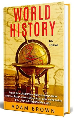 World History: Ancient History, United States History | Adam Brown | A Book Review
